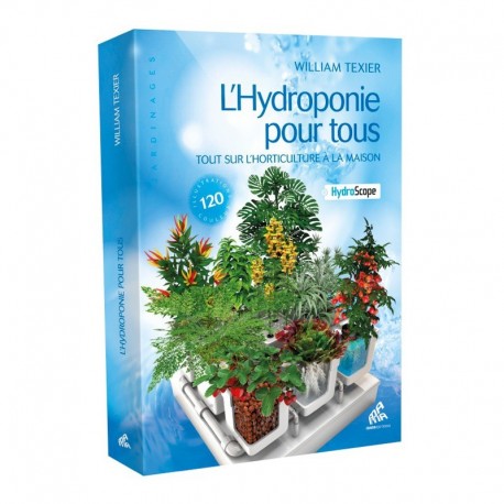 "L'Hydroponie pour tous" de William Texier